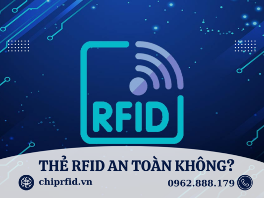 Thẻ RFID an toàn không?