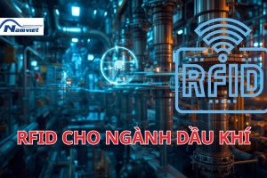 Ứng Dụng RFID Cho Ngành Dầu Khí - Tự Động Hóa Công Tác Quản Lý Tài Sản RFID cho ngành dầu khí